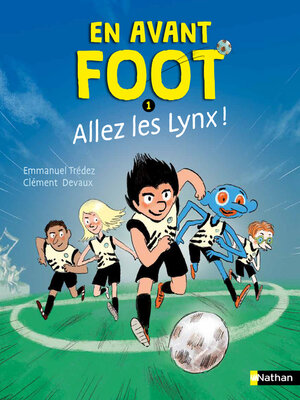 cover image of En avant foot, allez les lynx !